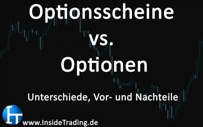 Wie aus dem Unterschied von Optionen und Optionsscheinen deren  Vor- und Nachteile deutlich werden