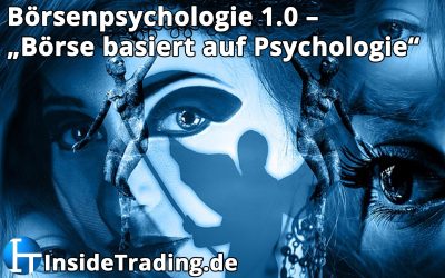 Börsenpsychologie 1.0 – Börse basiert auf Psychologie