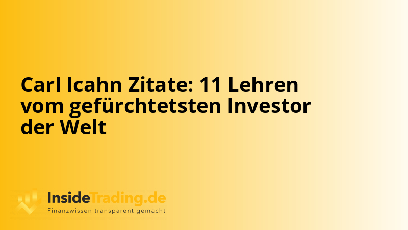 Carl Icahn Zitate: 11 Lehren vom gefürchtetsten Investor der Welt