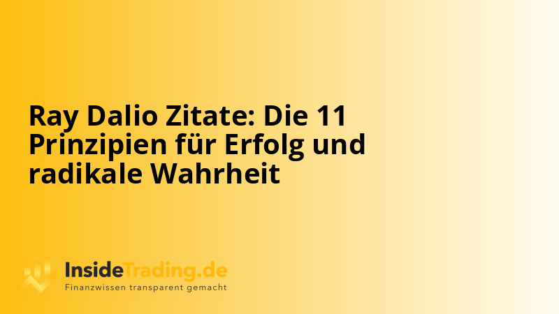 Ray Dalio Zitate: Die 11 Prinzipien für Erfolg und radikale Wahrheit