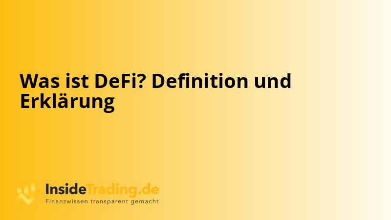Was ist DeFi? Definition und Erklärung