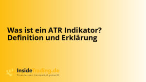 Was ist ein ATR Indikator? Definition und Erklärung
