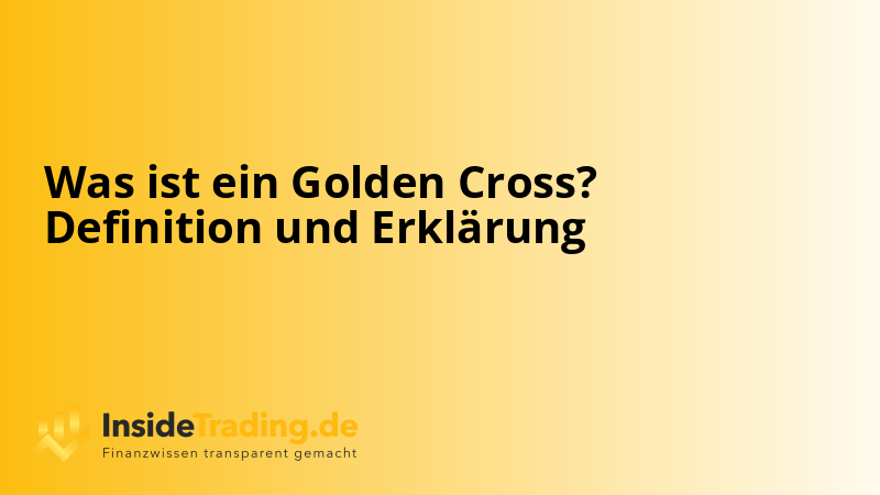 Was ist ein Golden Cross? Definition und Erklärung