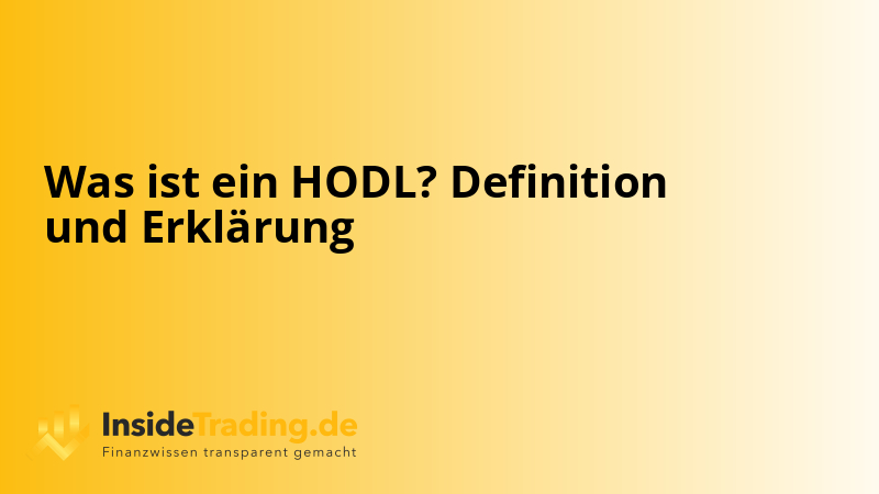 Was ist ein HODL? Definition und Erklärung