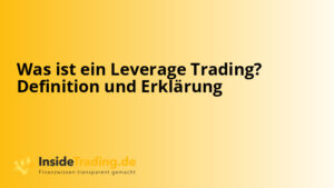 Was ist ein Leverage Trading? Definition und Erklärung