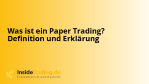 Was ist ein Paper Trading? Definition und Erklärung