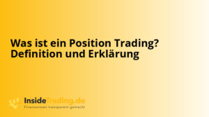 Was ist ein Position Trading? Definition und Erklärung