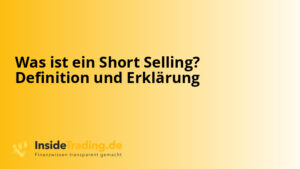 Was ist ein Short Selling? Definition und Erklärung