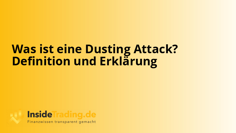 Was ist eine Dusting Attack? Definition und Erklärung