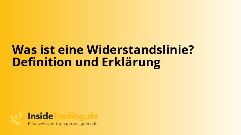 Was ist eine Widerstandslinie? Definition und Erklärung