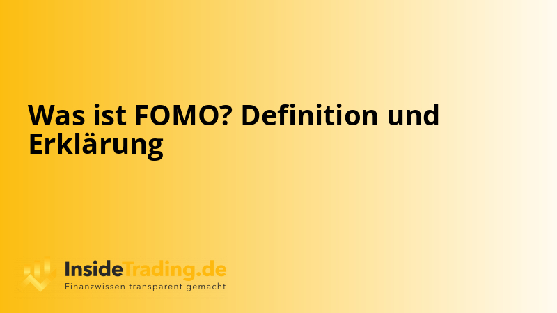 Was ist FOMO? Definition und Erklärung
