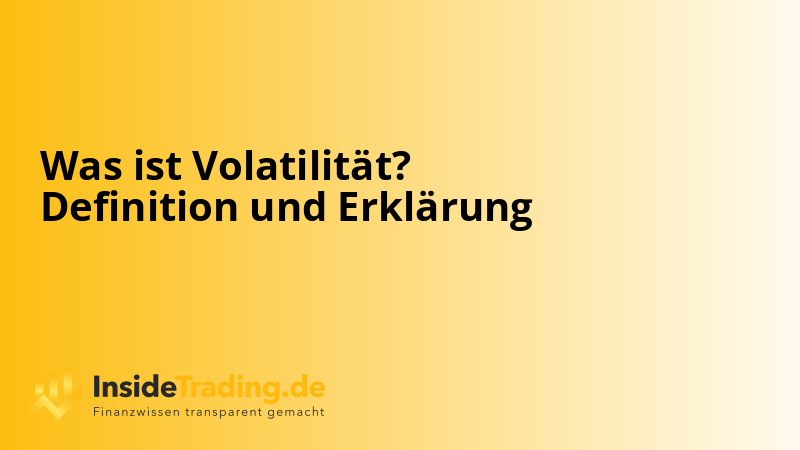 Was ist Volatilität? Definition und Erklärung